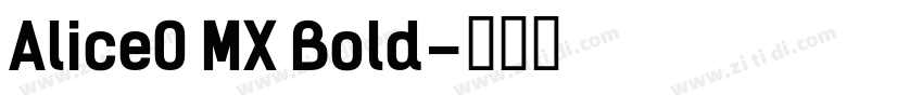 Alice0 MX Bold字体转换